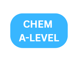 CHEMISTRY -A Level